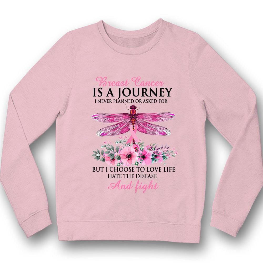 Breast Cancer Is A Journey, I Choose To Love Life Hate The Disease, Pink Ribbon Dragonfly, Breast Cancer Awareness Shirt QUY3128