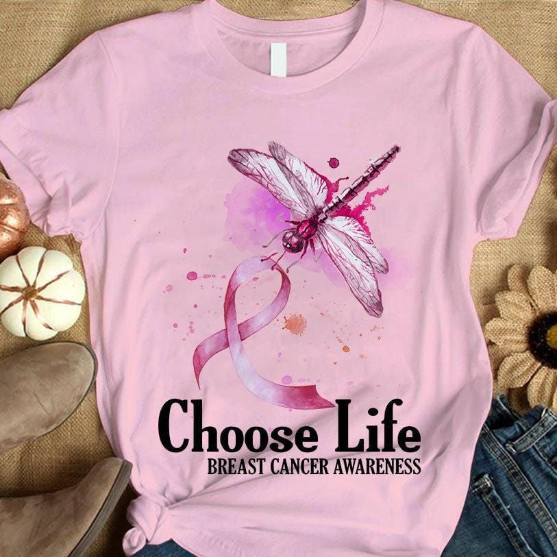 Choose Life, Breast Cancer Survivor Awareness Shirt, Pink Ribbon Dragonfly TH2282