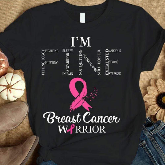 I'm Fine, Pink Ribbon, Support Warrior, Breast Cancer Survivor Awareness T Shirt