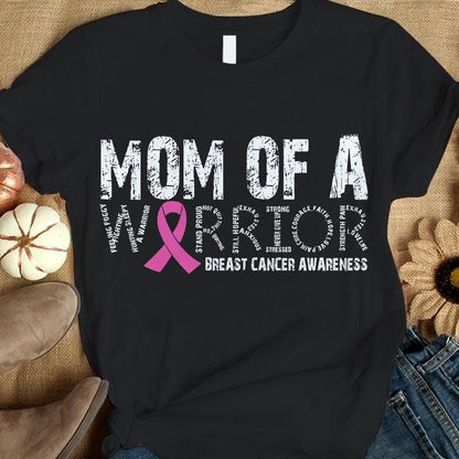 Mom Of A Warrior, Pink Ribbon, Breast Cancer Survivor Awareness Shirt YVT0787