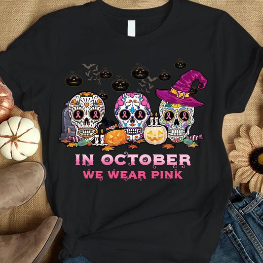 In October We Wear Pink, Breast Cancer Awareness Support Shirt, Skull Halloween THAOVTT772