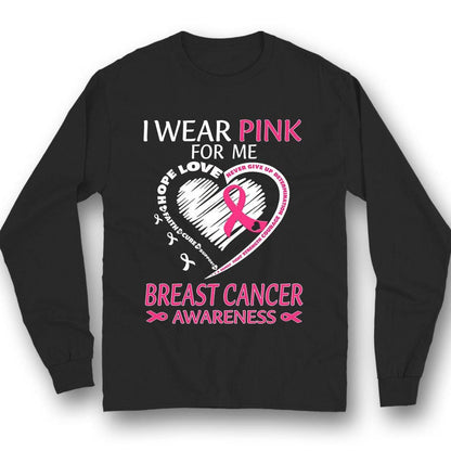 I Wear Pink For Me, Ribbon Heart, Breast Cancer Survivor Awareness Shirt THAOVTT256