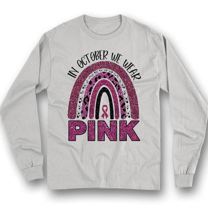 Breast Cancer Awareness Month Shirts Rainbow In October We Wear Pink THAOVTT799