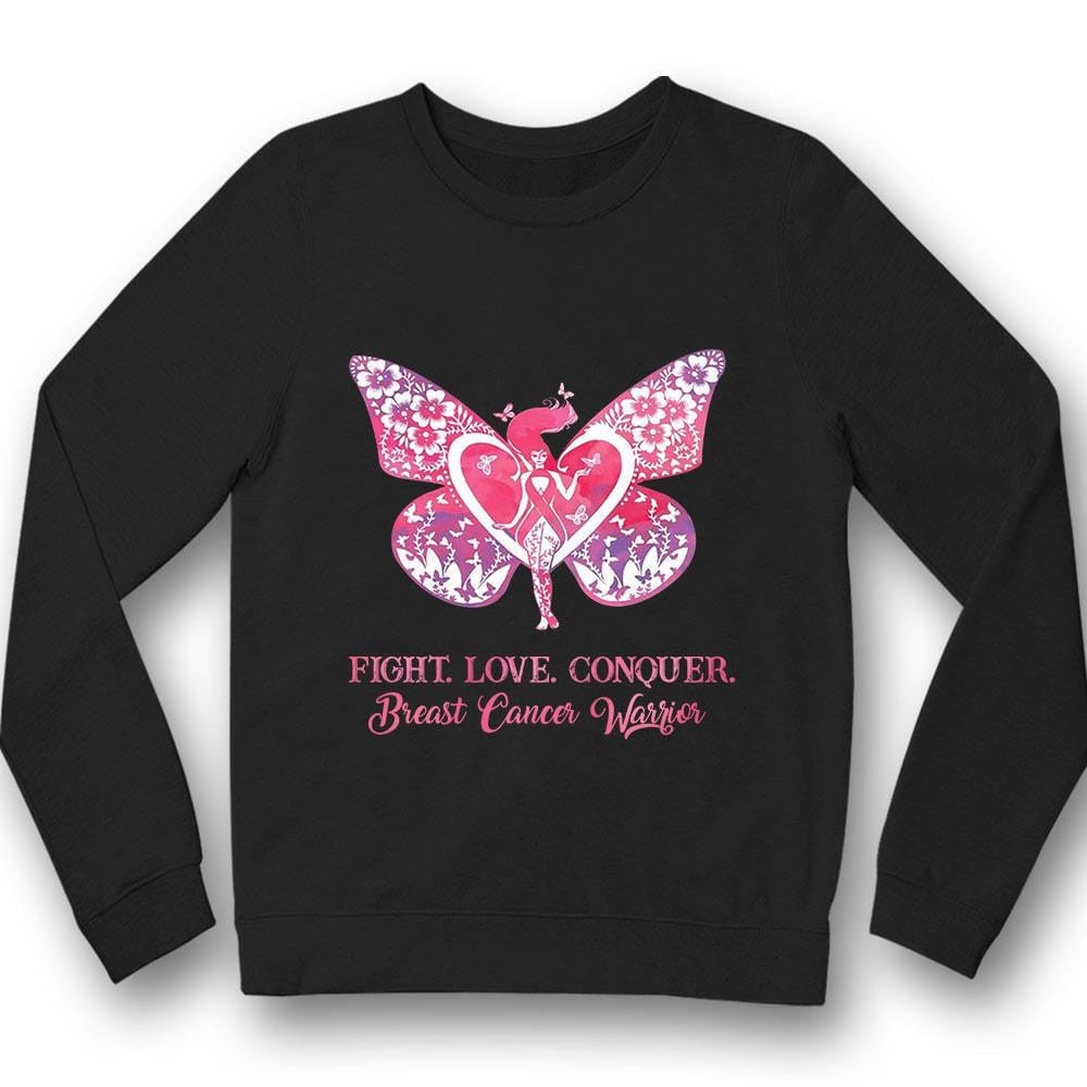 Fight Love Conquer, Breast Cancer Survivor, Breast Cancer Sayings Awareness Shirt THAOVTT796