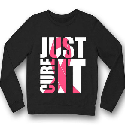 Breast Cancer Warrior Awareness Shirt, Just Cure It, Pink Ribbon YVT0986