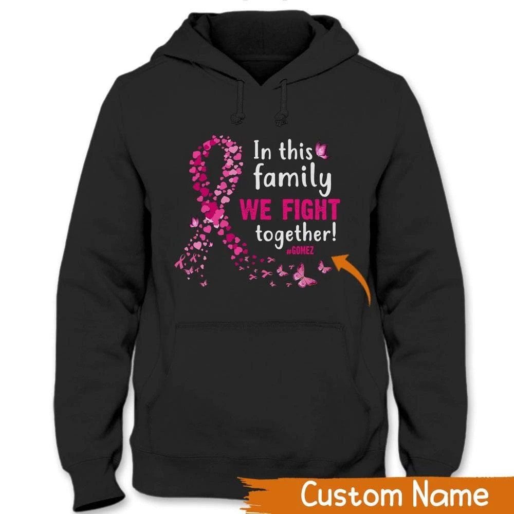 Personalized Breast Cancer Awareness Shirt, In Family We Fight Together, Butterfly Ribbon THAOVTT1023