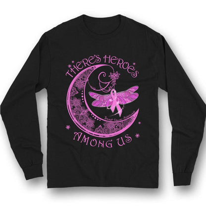 There's Heroes Among Us, Breast Cancer Sayings Awareness Shirt YVT0816