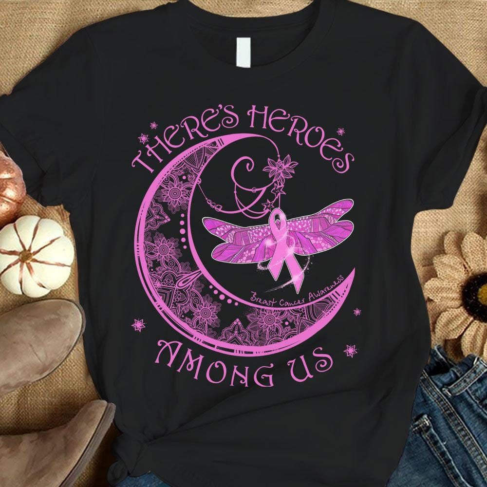 There's Heroes Among Us, Breast Cancer Sayings Awareness Shirt YVT0816